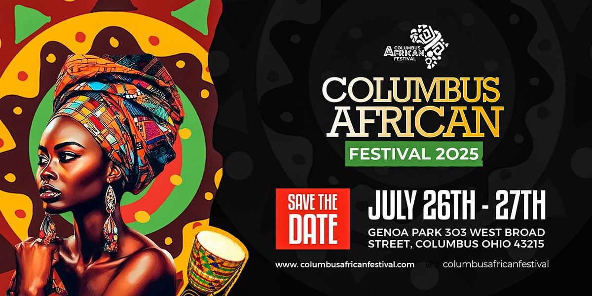 Columbus African festival 2025, 26 July | Event in Columbus | AllEvents