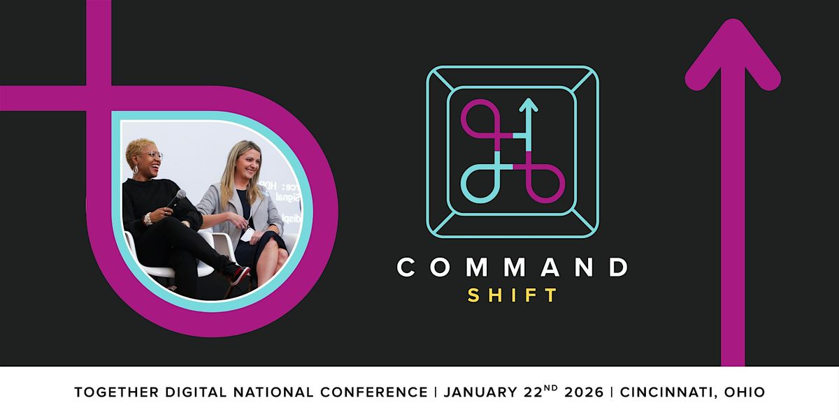 Command + Shift | Together Digital 2026 National Conference, 22 January | Event in Cincinnati | AllEvents