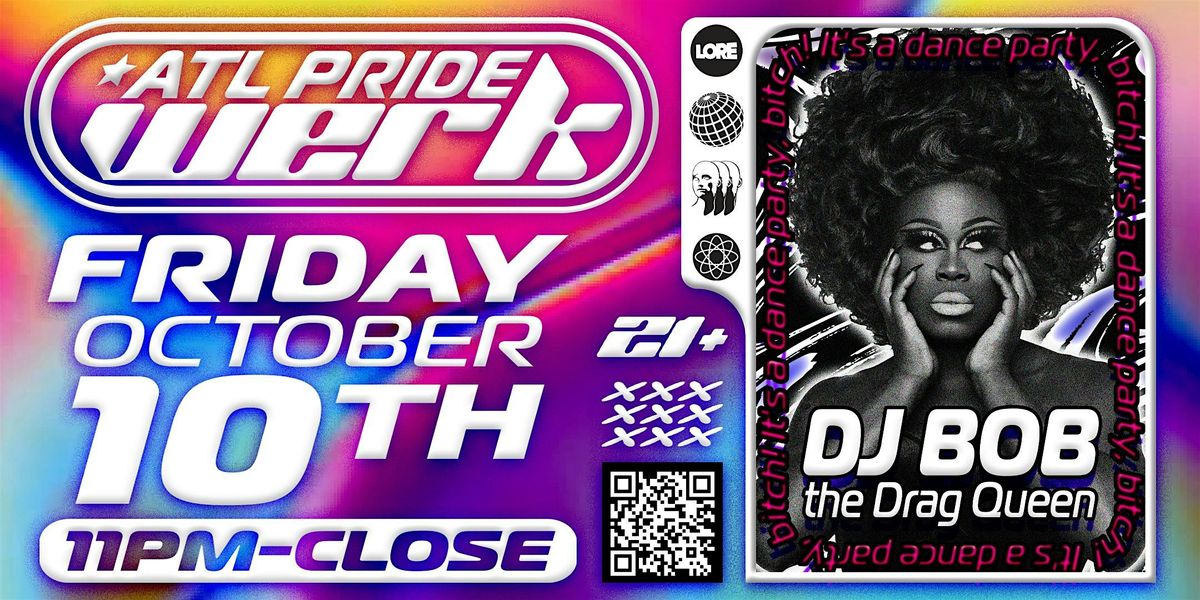 WERK! ATL Pride with Bob the Drag Queen (DJ Set), 10 October | Event in Atlanta | AllEvents