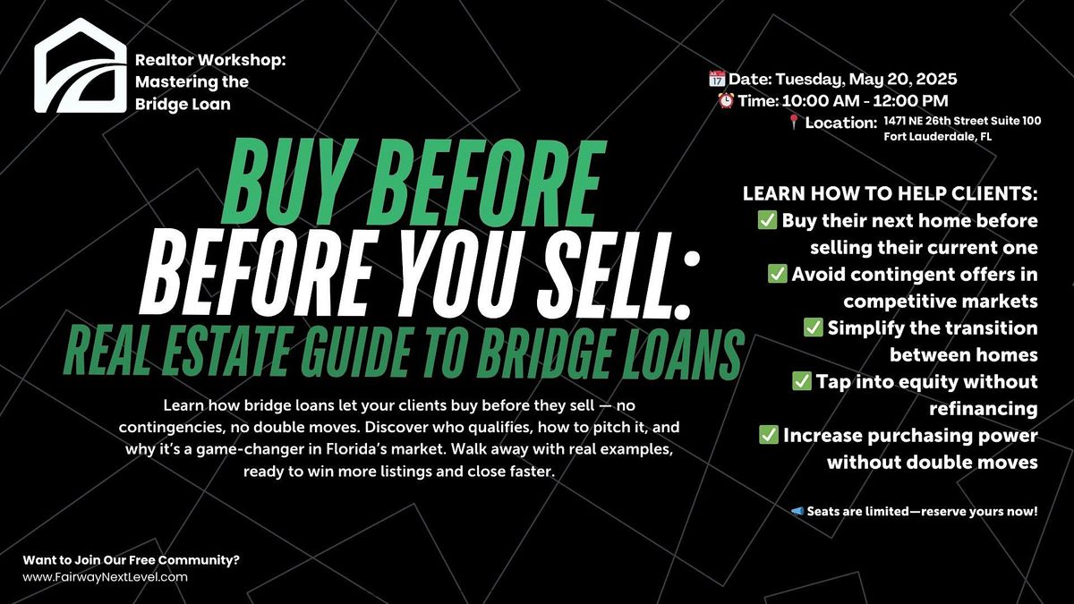 Buy Before You Sell! Realtors Guide to Bridge Loans, 20 May | Event in Fort Lauderdale | AllEvents