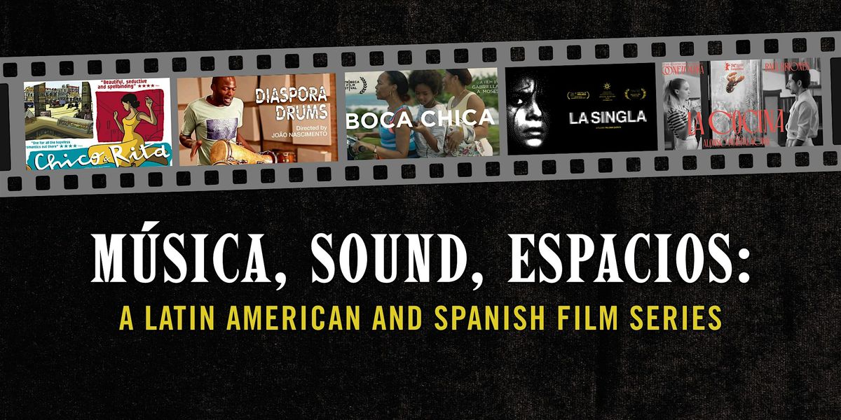 Música, Sound, Espacios: A Latin American and Spanish Film Series, 25 September | Event in Tampa | AllEvents