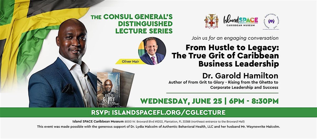 Consul General's Distinguished Lecture Series: From Hustle to Legacy, 25 June | Event in Plantation | AllEvents
