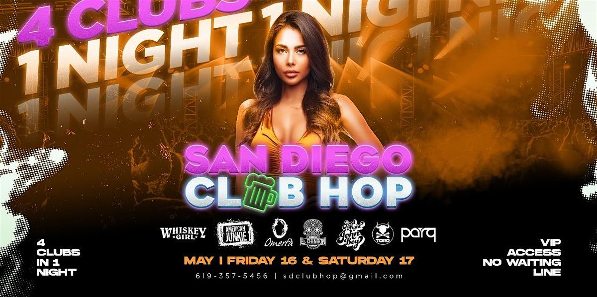 4 CLUBS IN 1 NIGHT SAT MAY 18, 17 May | Event in San Diego | AllEvents