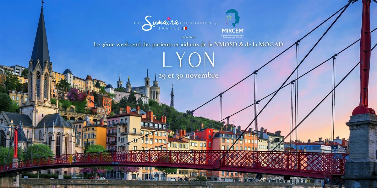 3ème week-end Patients et Aidants NMOSD & MOGAD - 29/30 nov - Lyon, 29 November | Event in Lyon | AllEvents