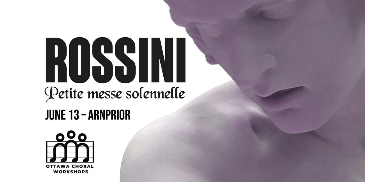 Rossini’s Petite messe solennelle, 13 June | Event in Arnprior | AllEvents