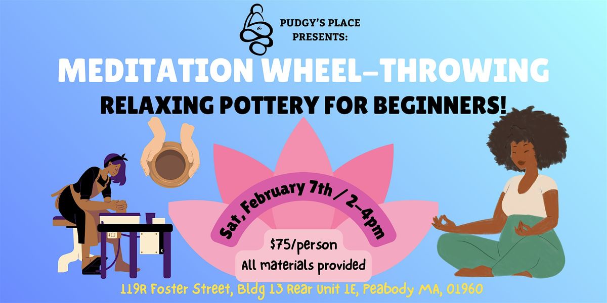 Meditation Pottery Workshop - Mindfulness Wheel Throwing! (2/7; 2-4pm), 7 February | Event in Peabody | AllEvents