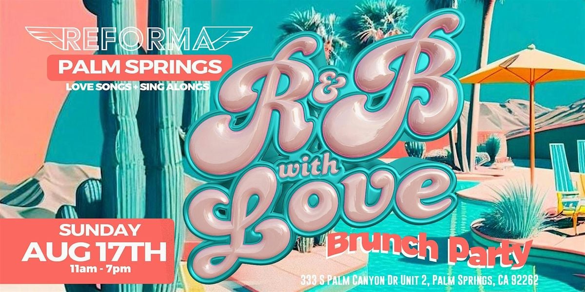 R&B With Love in Palm Springs Reforma, 17 August | Event in Palm Springs | AllEvents