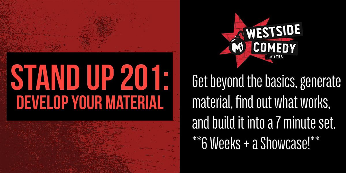 STAND UP 201: Develop Your Material (Wednesdays), 7 January | Event in Santa Monica | AllEvents