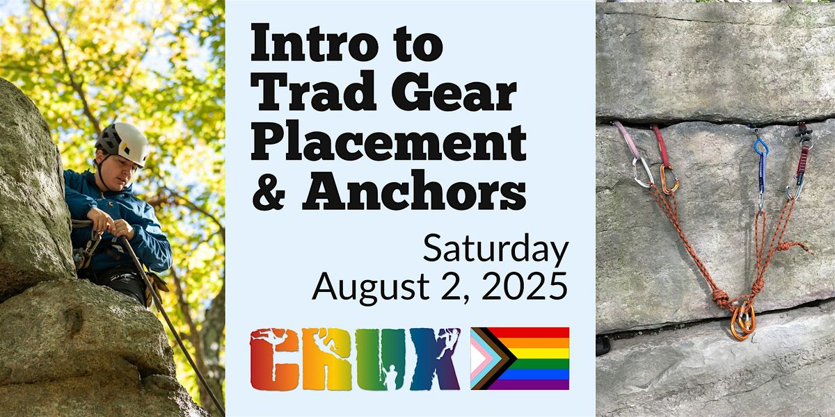 CRUX LGBTQ Climbing - Intro to Trad Gear Placement and Anchors, 2 August | Event in Gardiner | AllEvents