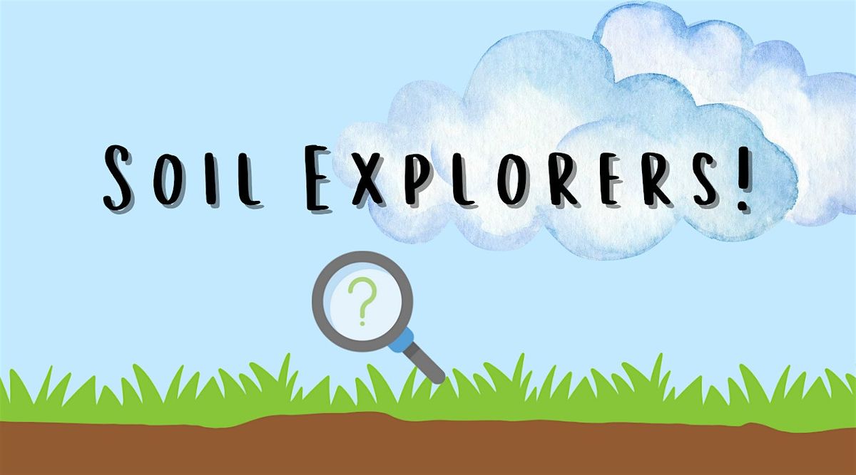 Soil Explorers!, 19 July | Event in Canton | AllEvents
