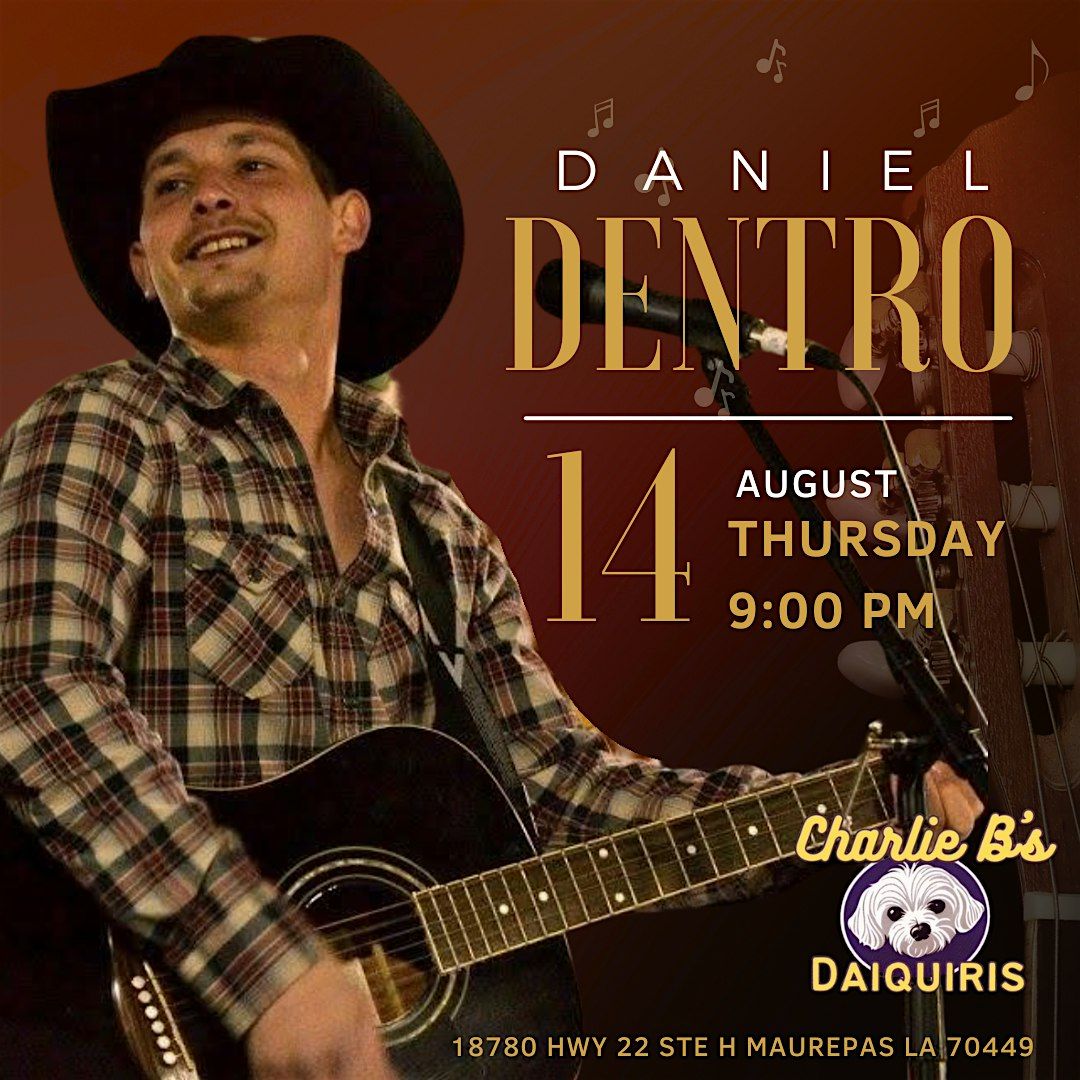 Daniel Dentro Live at Charlie B's Daiquiris, 14 August | Event in Maurepas | AllEvents