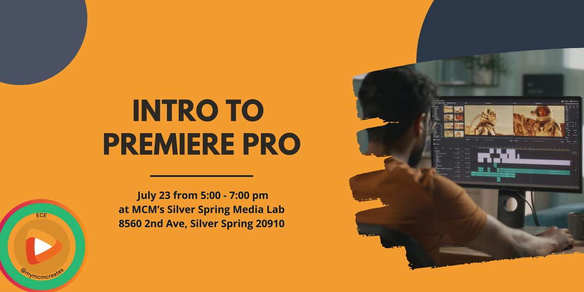 Intro to Premiere Pro (In Person), 23 July | Event in Silver Spring | AllEvents