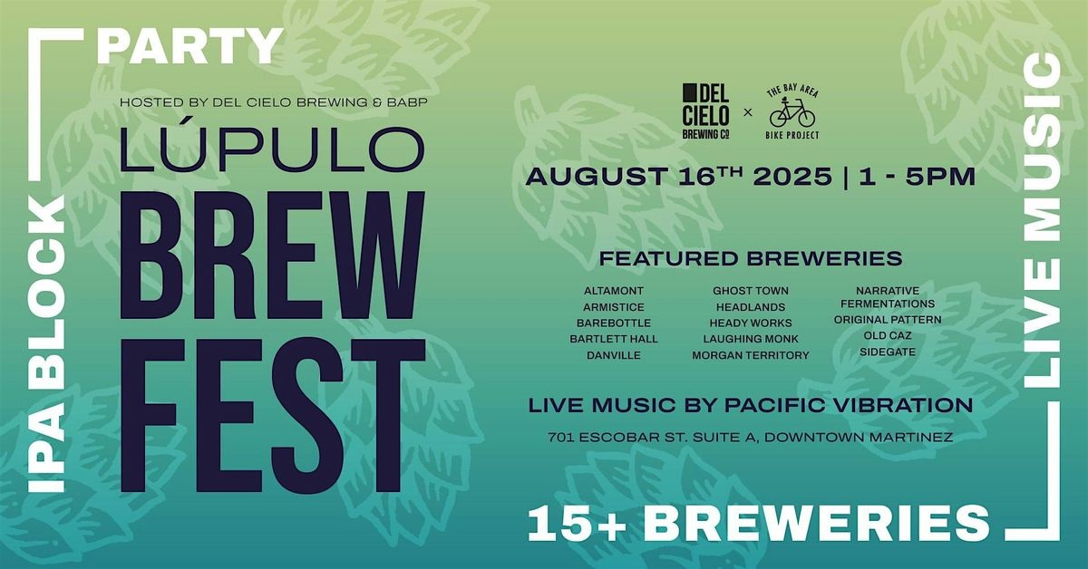 Lúpulo Brew Fest: IPA Block Party 2025, 16 August | Event in Martinez | AllEvents