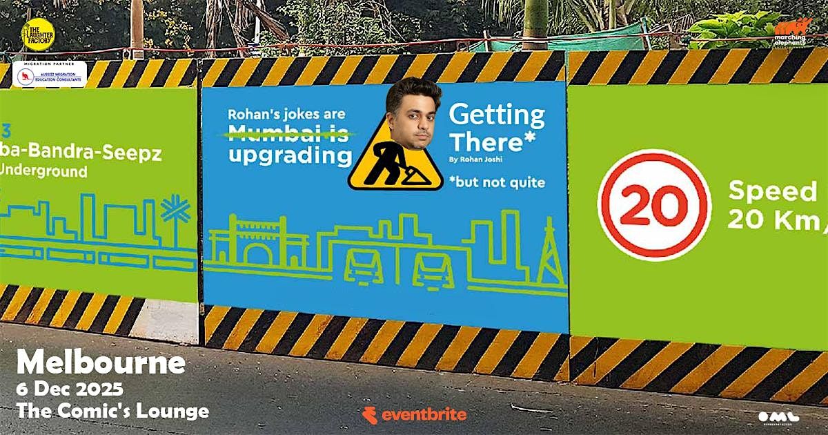 Getting There By Rohan Joshi Live Melbourne, 6 December | Event in North Melbourne | AllEvents