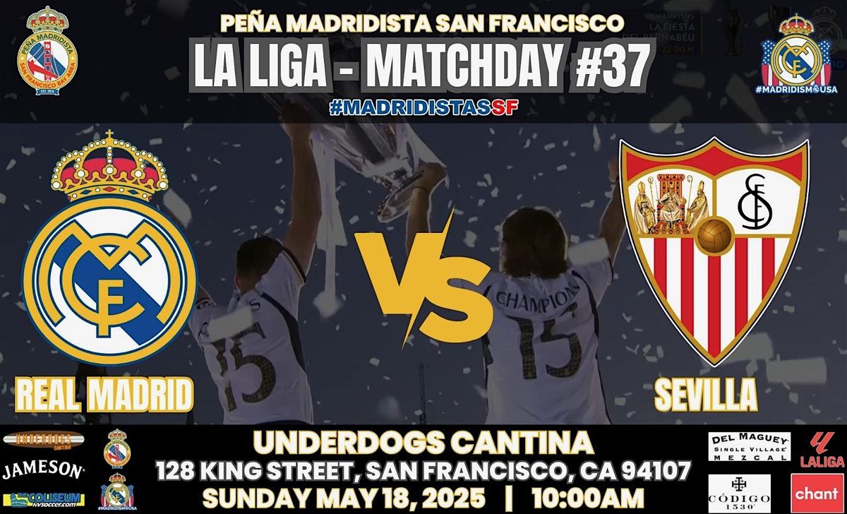 REAL MADRID vs SEVILLA | La Liga | Watch Party at Underdogs Cantina | Event in San Francisco | AllEvents