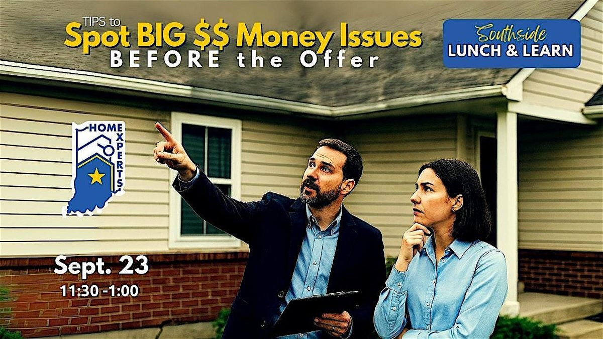 Tips to Spot BIG $$ Issues BEFORE the Offer!  (SOUTHSIDE), 23 September | Event in Whiteland | AllEvents