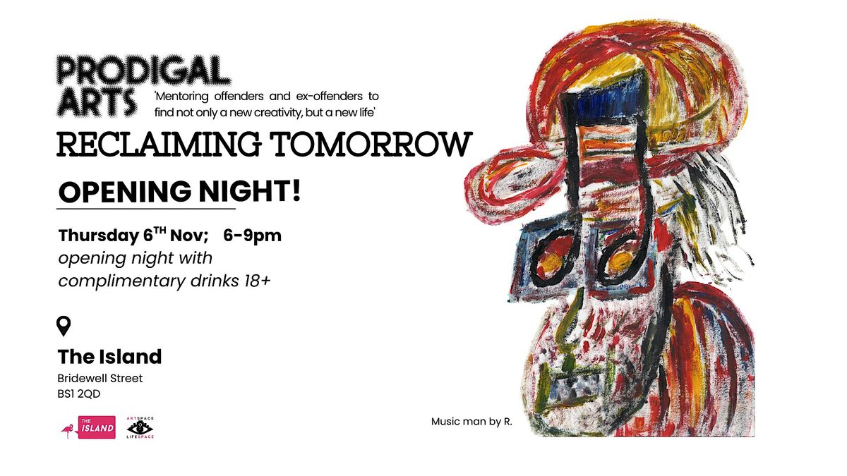 Prodigal Arts Exhibition: Reclaiming Tomorrow (Opening event), 6 November | Event in Bristol | AllEvents