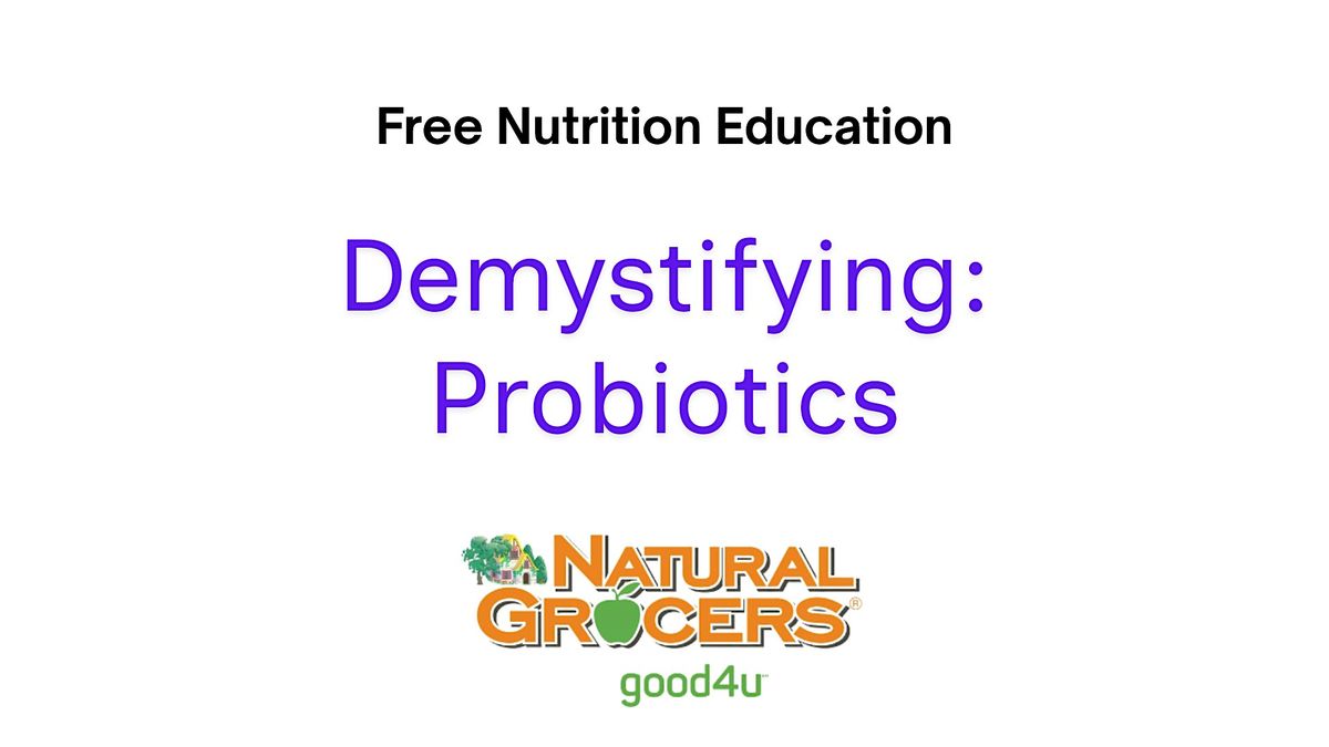 Natural Grocers Presents : Demystifying Probiotics, 15 November | Event in Tucson | AllEvents