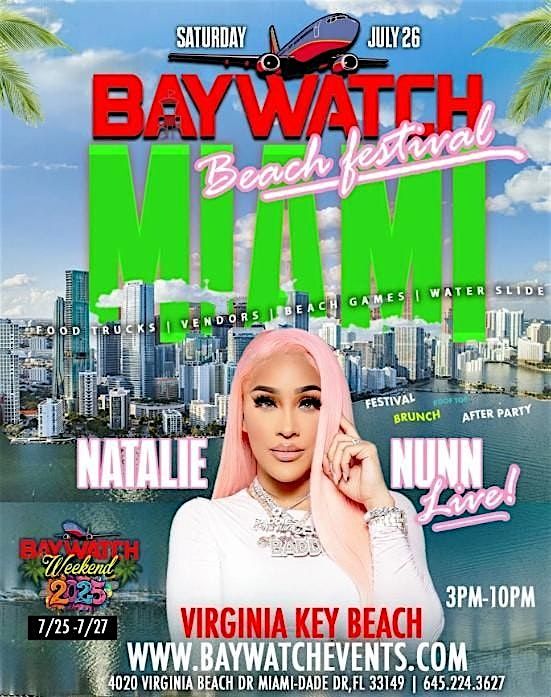 Baywatch Beach Festival Miami ft Natalie Nunn | Summer Takeover weekend