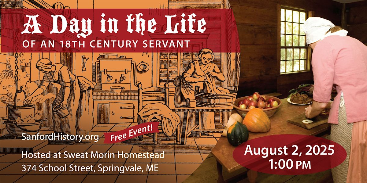 A Day in the Life of an 18th Century Servant, 2 August | Event in Sanford | AllEvents