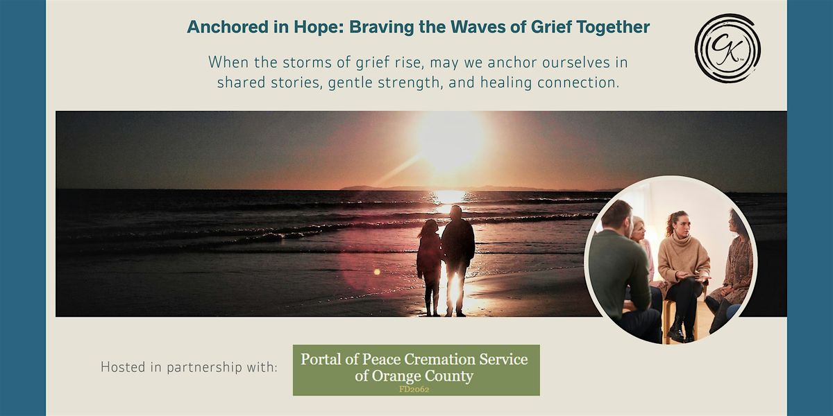 Anchored in Hope Grief Support Circle: Braving the Waves of Grief Together, 17 September | Event in Orange