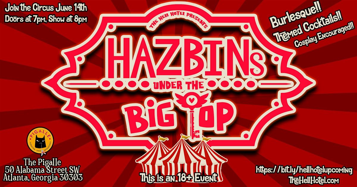 Hazbins Under The Big Top: A Circus Burlesque Show, 14 June | Event in Atlanta | AllEvents