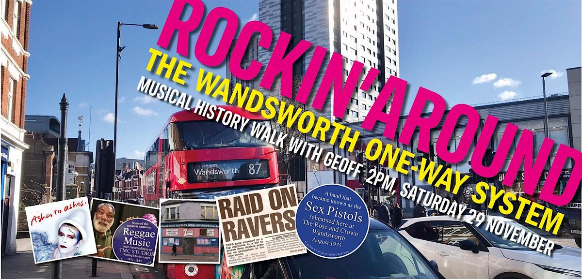 'Rockin Around the Wandsworth One Way System' Guided Walk, 29 November | Event in London | AllEvents