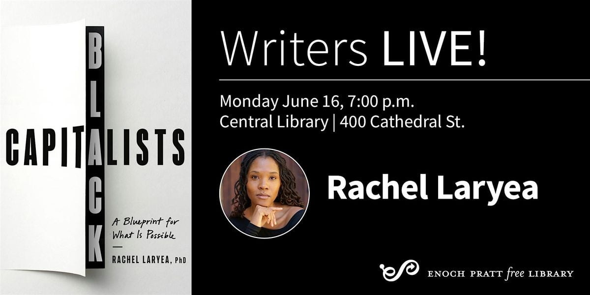 Rachel Laryea: "Black Capitalists", 16 June | Event in Baltimore | AllEvents