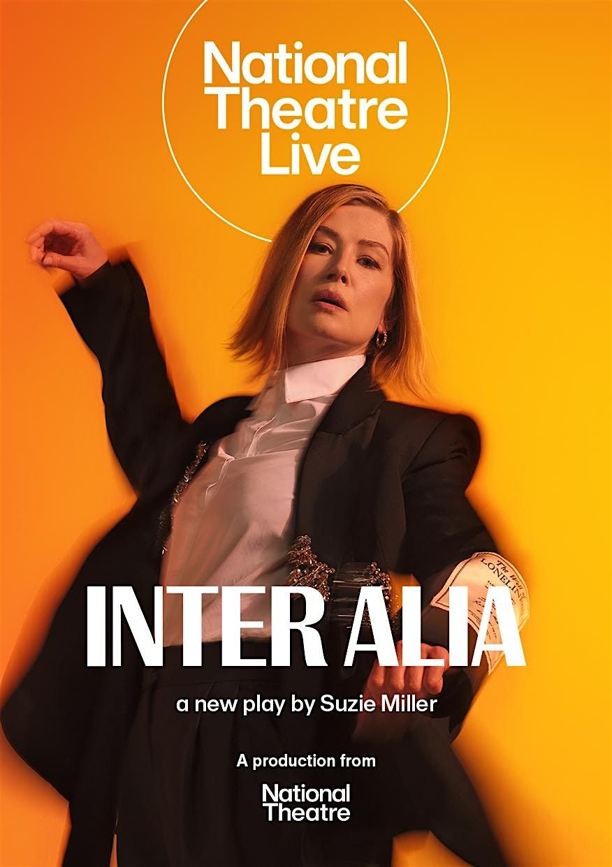 NTL LIVE - INTER ALIA  by Suzie Miller starring Rosamunde Pike | Event in Kyle of Lochalsh | AllEvents