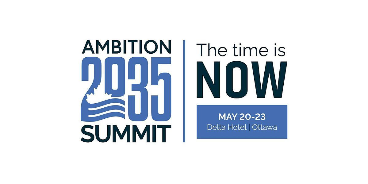 Ambition 2035 Summit, 20 May | Event in Ottawa | AllEvents