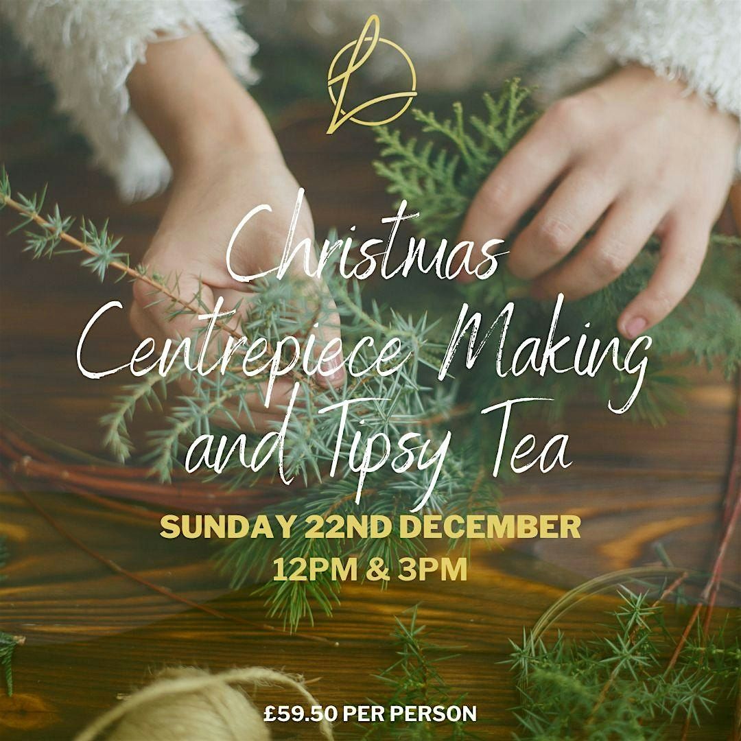 Festive Centrepiece Making & Tipsy Afternoon Tea, 21 December | Event in Kingston upon Hull | AllEvents