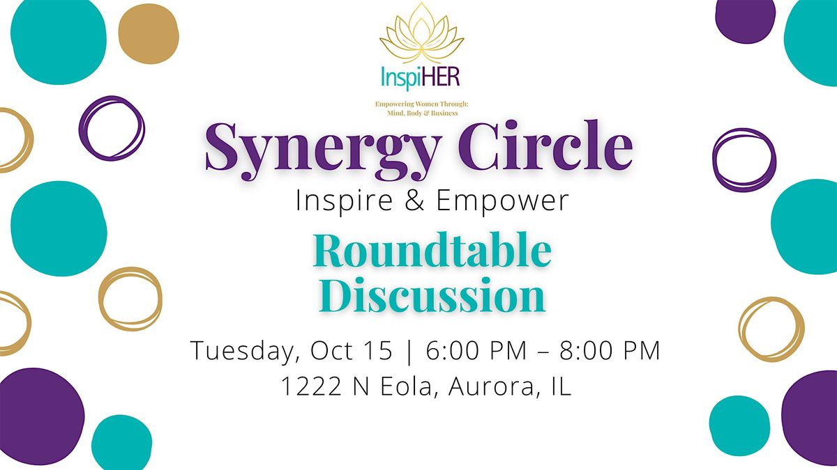 InspiHER Synergy Circle: Roundtable Discussion, 18 October | Event in Aurora | AllEvents