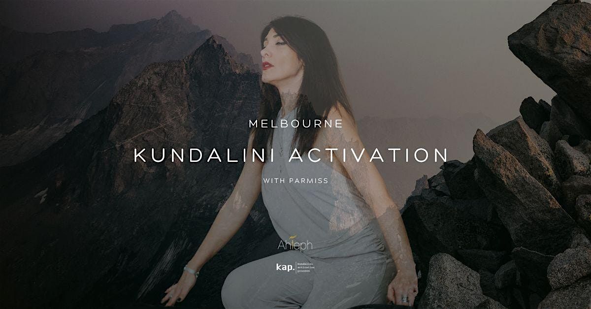 KAP - Kundalini Life Force Activation in Melbourne, 4 December | Event in Richmond | AllEvents