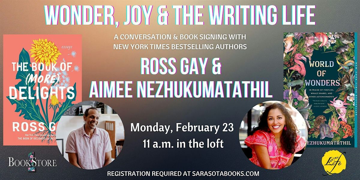 Wonder, Joy & the Writing Life with Ross Gay & Aimee Nezhukumatathil, 23 February | Event in Sarasota