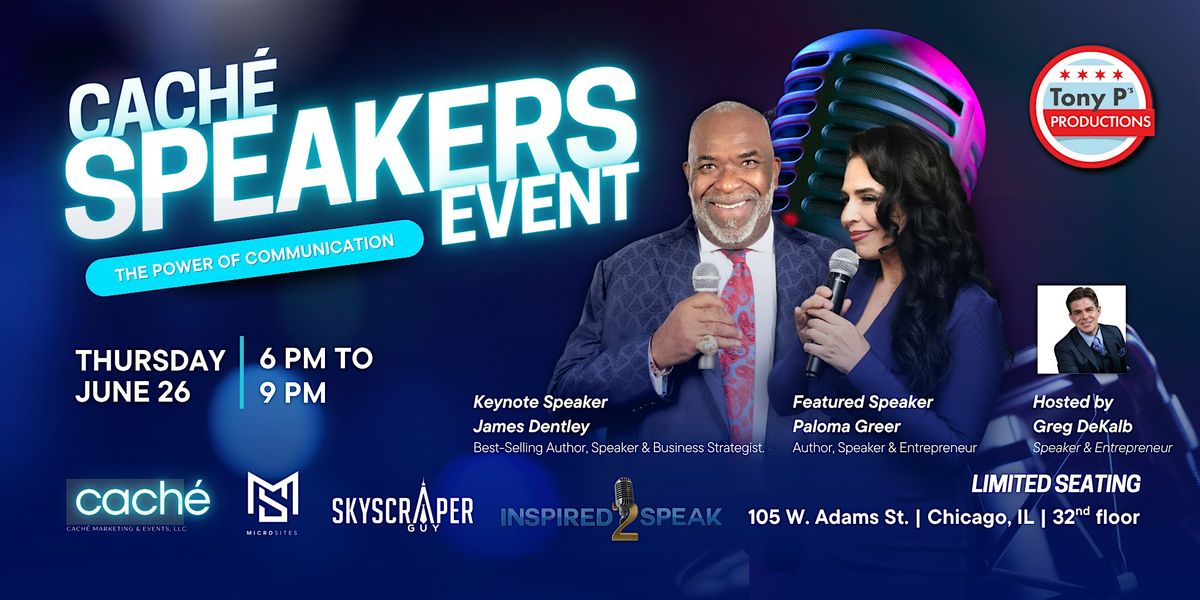 Caché Speakers Circle Presents: The Power of Communication | Event in Chicago | AllEvents