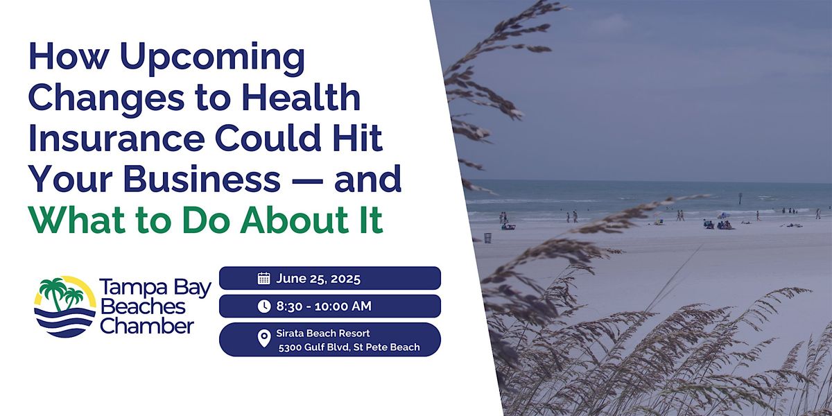 How Upcoming Changes to Health Insurance Could Hit Your Business, 25 June | Event in St. Pete Beach | AllEvents