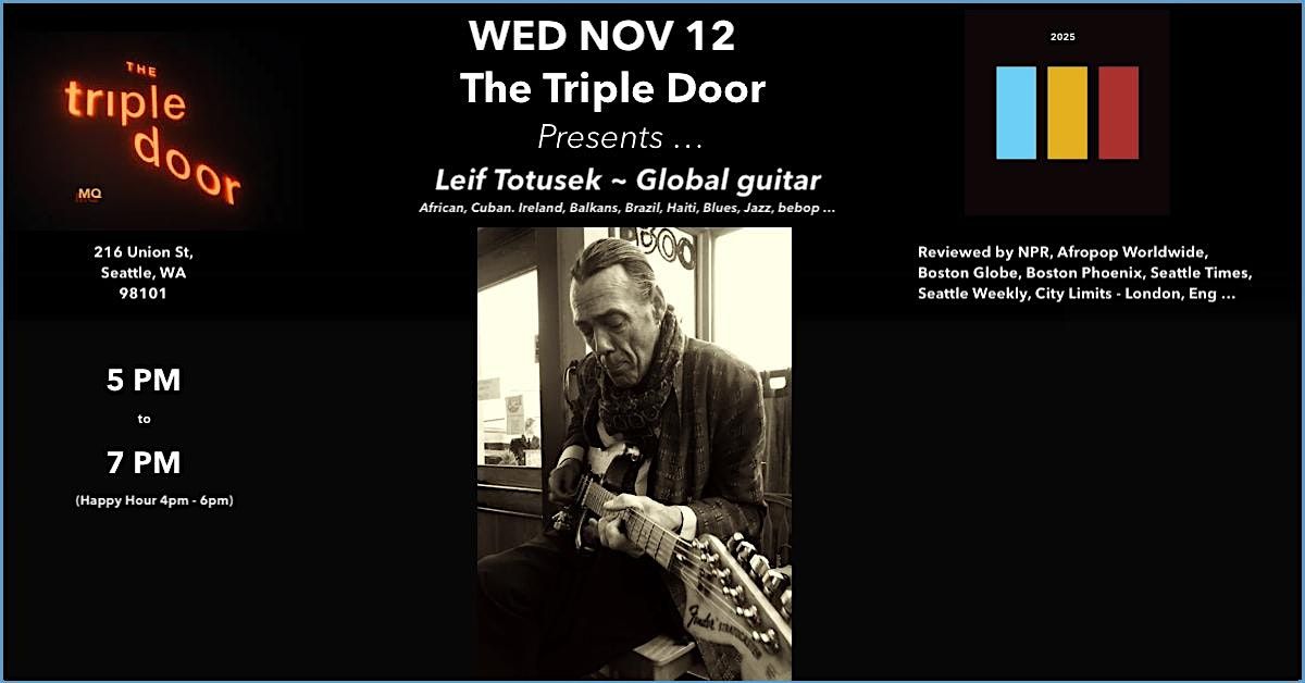 The Triple Door MQ  Presents ... Leif Totusek "Global guitar", 12 November | Event in Seattle | AllEvents