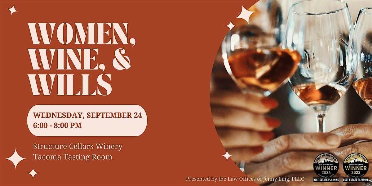 Women, Wine, & Wills, 24 September | Event in Tacoma | AllEvents