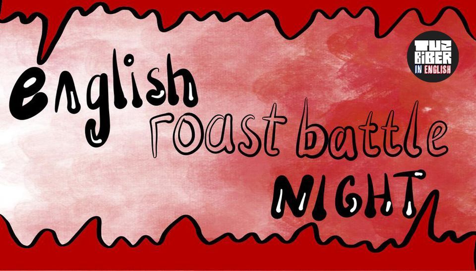 English Roast Battle, Aylak Kadıköy, Istanbul, 20 April