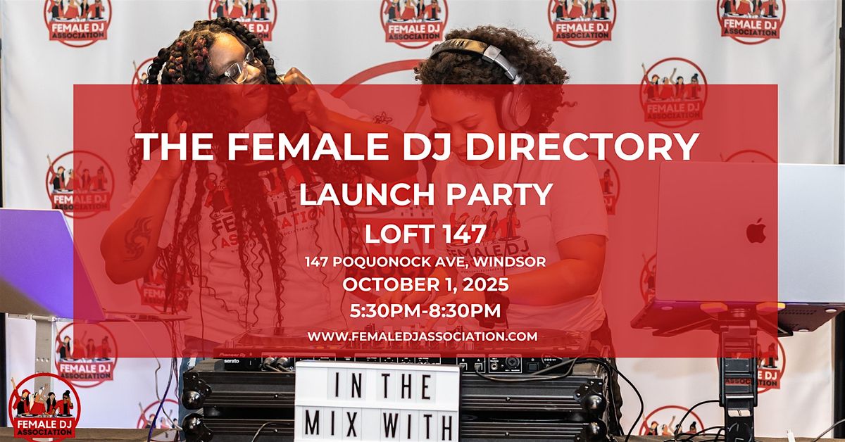 THE FEMALE DJ DIRECTORY LAUNCH PARTY, 1 October | Event in Windsor | AllEvents