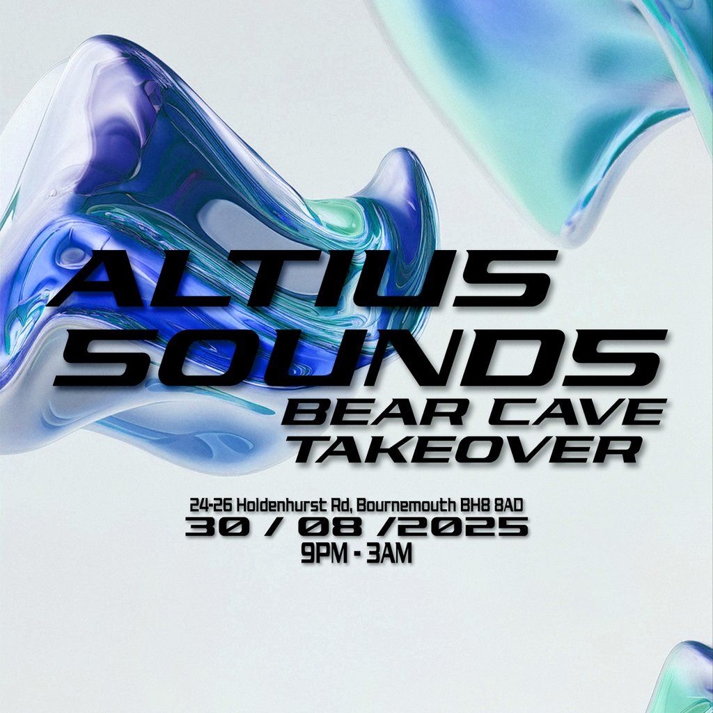Altius Sounds Bear Cave Club Takeover, 30 August | Event in Bournemouth | AllEvents