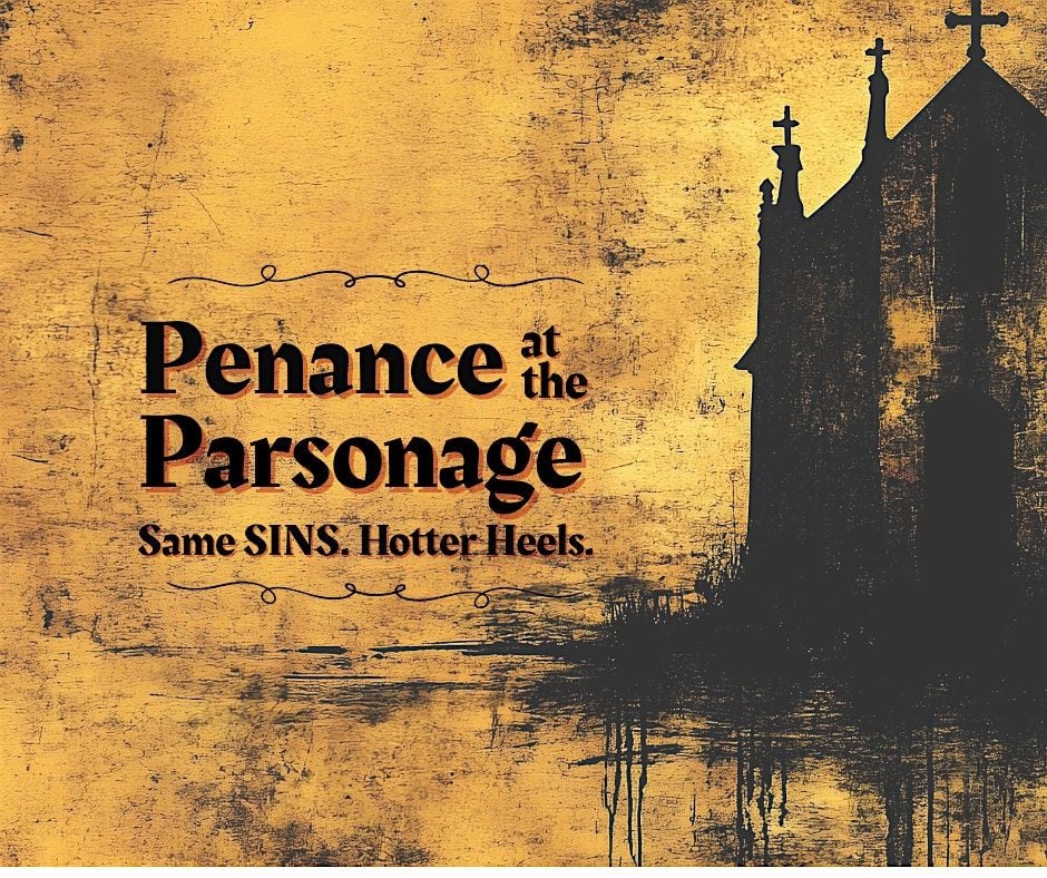 Penance at the Parsonage: Same Sins. Hotter Heels., 4 October | Event in Jonesboro | AllEvents