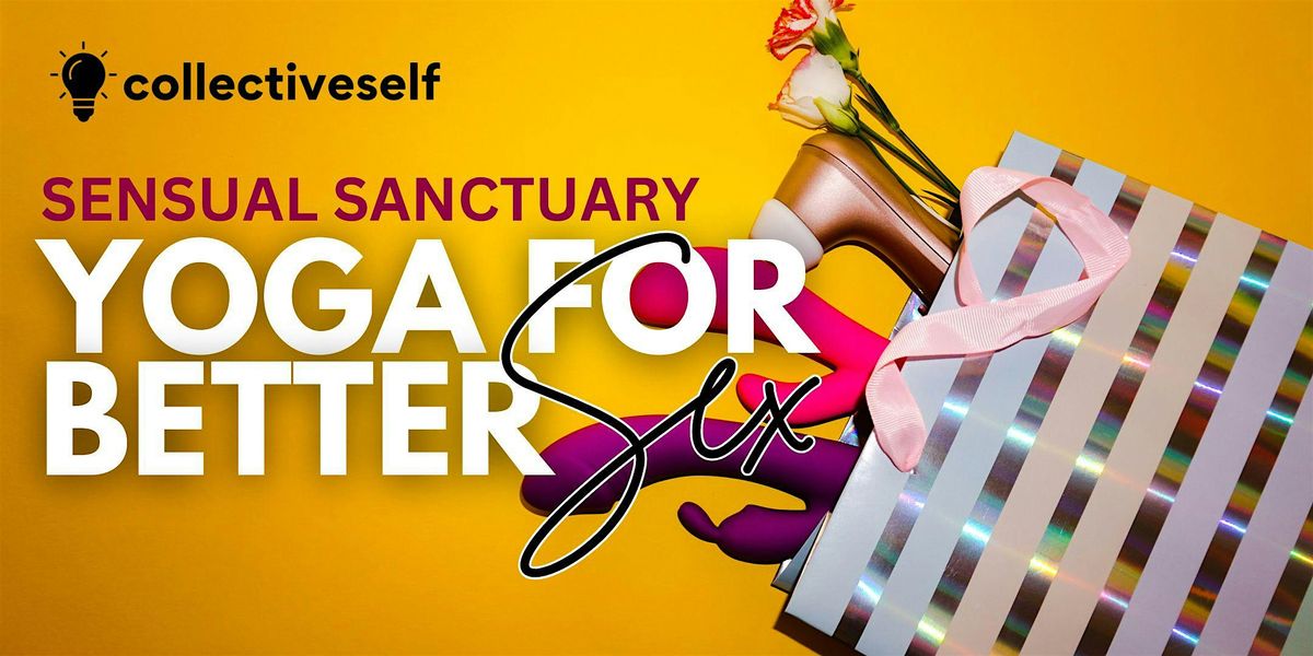 Sensual Sanctuary: Yoga for Better Sex, 31 May | Event in Syracuse | AllEvents