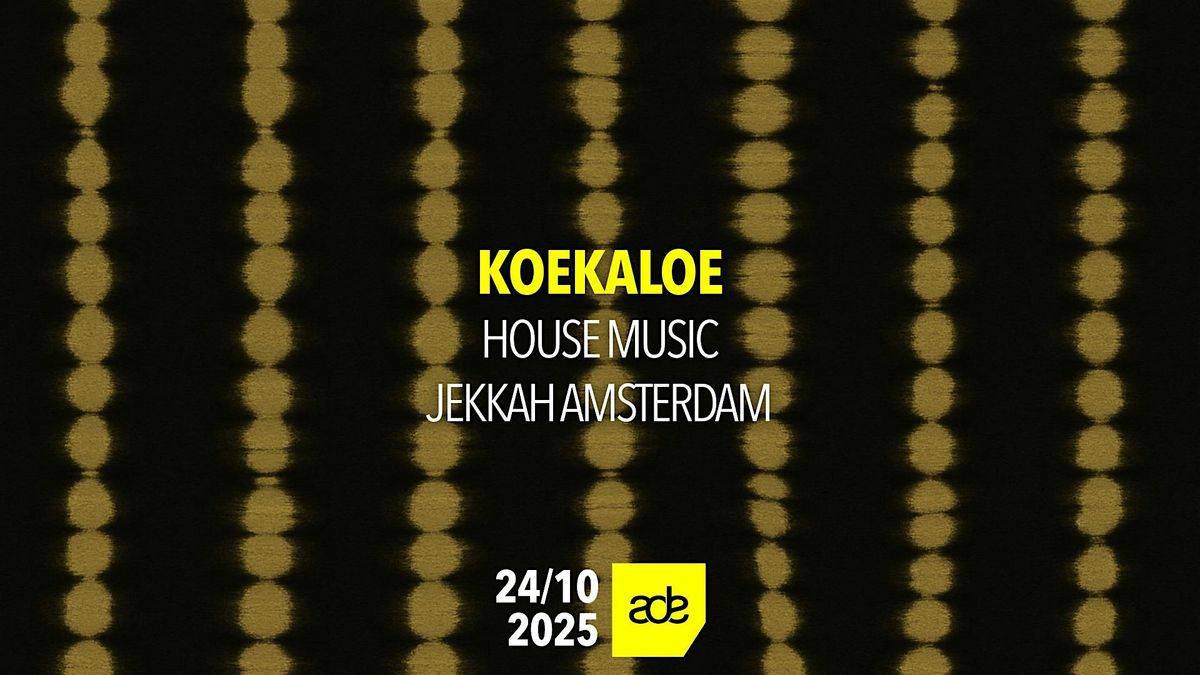 ADE: Koekaloe - JEKKAH Store, 24 October | Event in Amsterdam | AllEvents