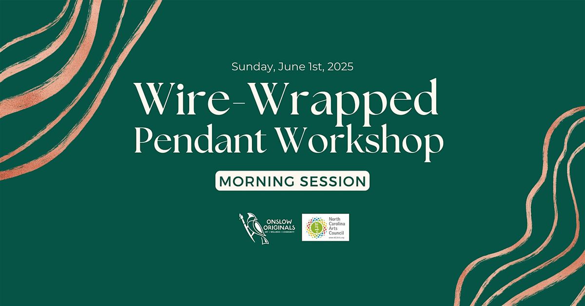 Wire-Wrapped Pendant Workshop (Morning), 1 June | Event in Jacksonville | AllEvents