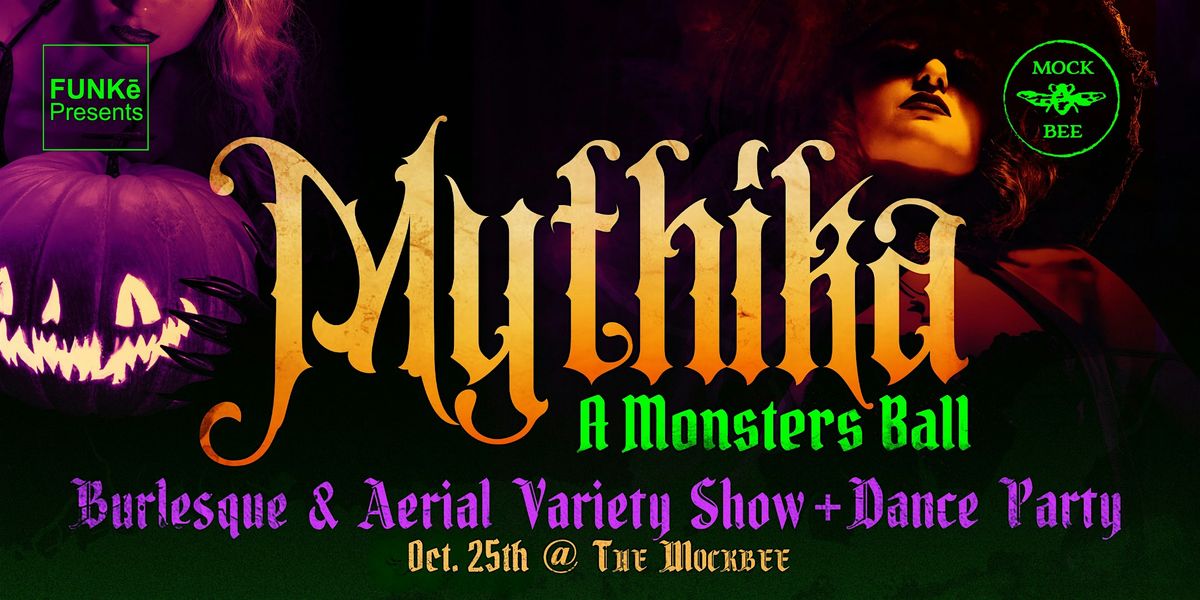 Mythika: A Monsters Ball - Burlesque & Aerial Variety Show + Dance Party, 25 October | Event in Cincinnati