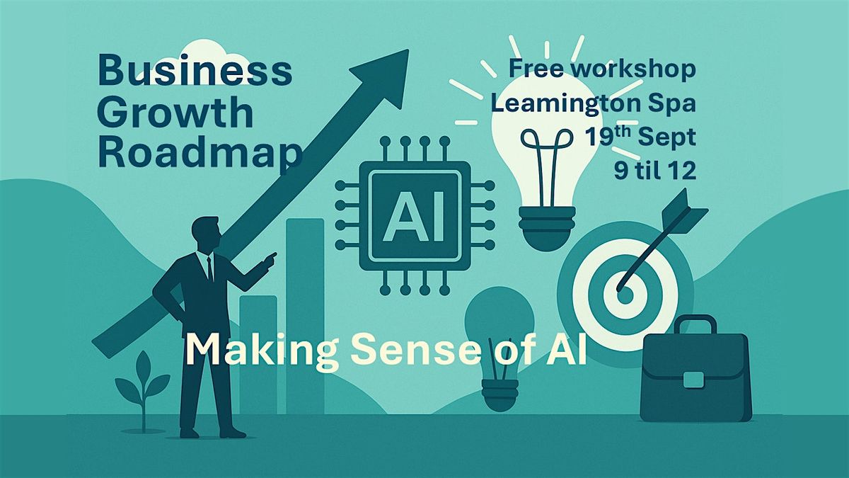 Supercharge Your Business Growth & Making Sense of AI, 26 November | Event in Royal Leamington Spa | AllEvents