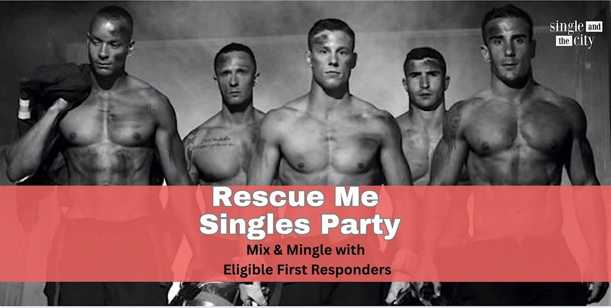 "Rescue Me" Singles Party: Mix and Mingle with NYC's Bravest Firefighters, 28 August | Event in New York