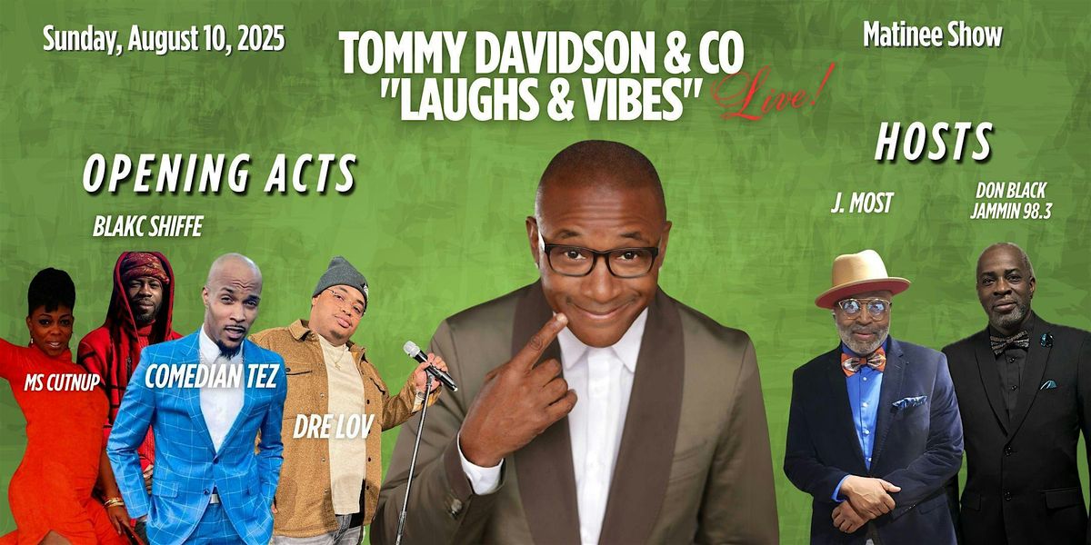 "Laughs & Vibes" Featuring Tommy Davidson & Co. - Matinee Show, 10 August | Event in Milwaukee