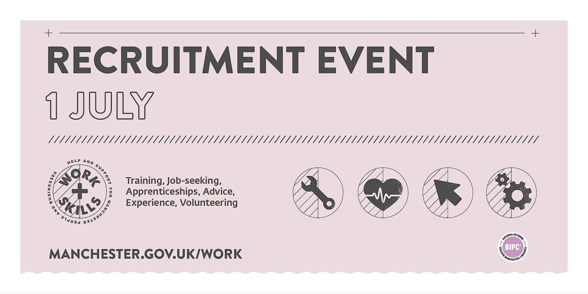 Recruitment Event (Work and Skills, BIPC), 1 July | Event in Manchester | AllEvents